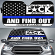 Thin Blue Line Protected By Around And Find Out Surveillance Auto Sun Shade For Cars SUV Truck