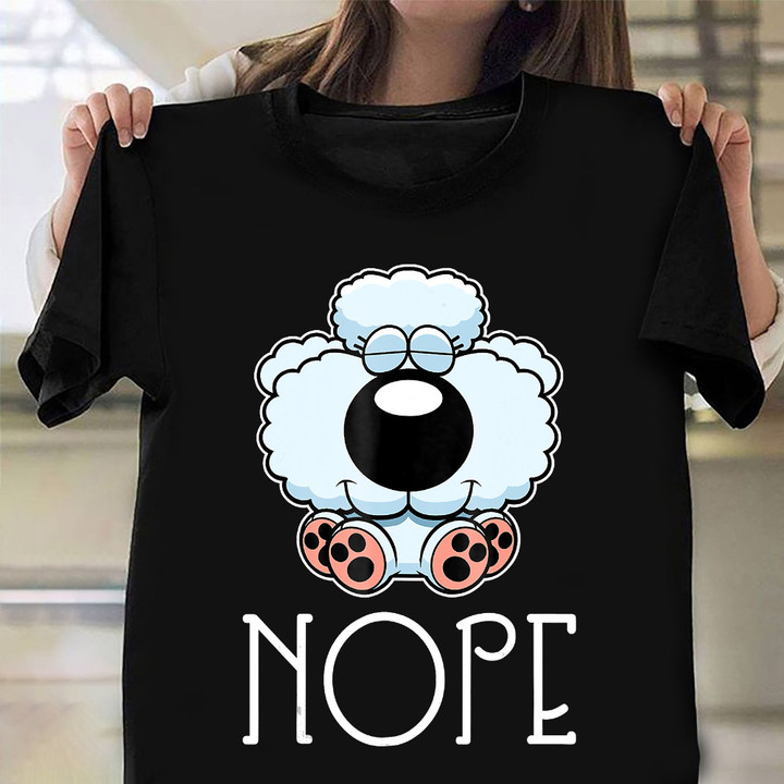Lazy Poodle Nope Shirt Cute Adorable Graphic Tee Gifts For Poodle Lovers
