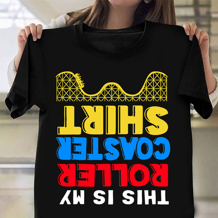 This Is My Roller Coaster Shirt Funny Upside Down Rollercoaster Clothing Gifts