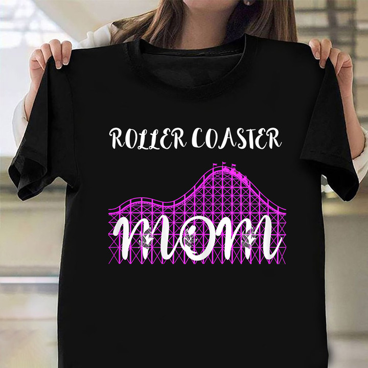 Roller Coaster Mom Shirt Amusement Park Vacation Gifts For Roller Coaster Lovers For Mom