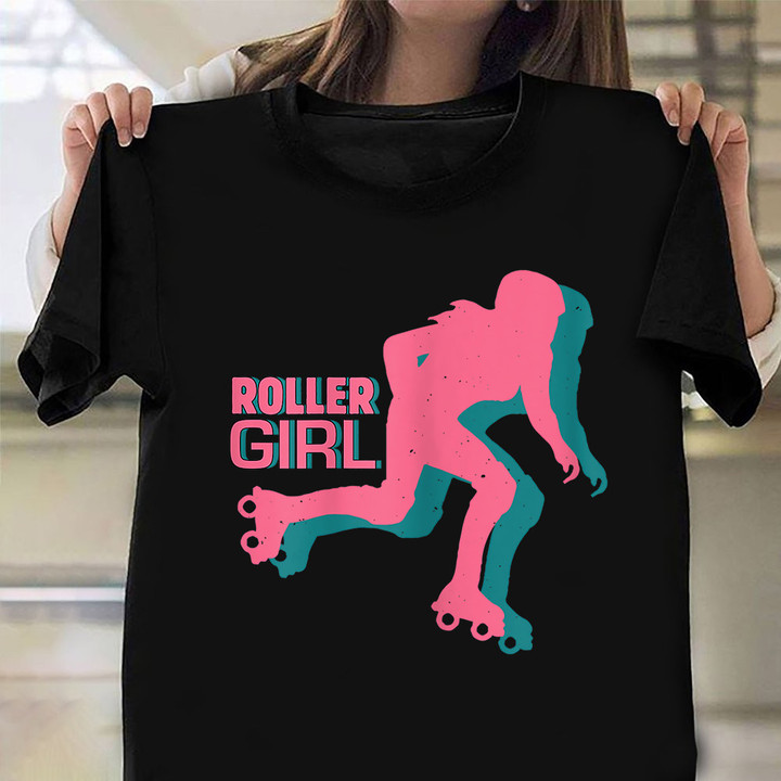 Roller Girl T-Shirt Apparel Themed Gift For Roller Skaters Rollerblading Lovers