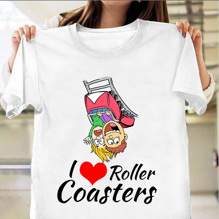 I Love Roller Coaster Shirt Funny Graphic Tee Gifts For Roller Coaster Lovers