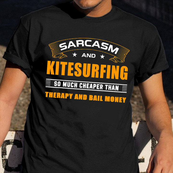 Sarcasm And Kitesurfing Shirt For Kiteboarding Lover Funny T-Shirt Presents For Surfers