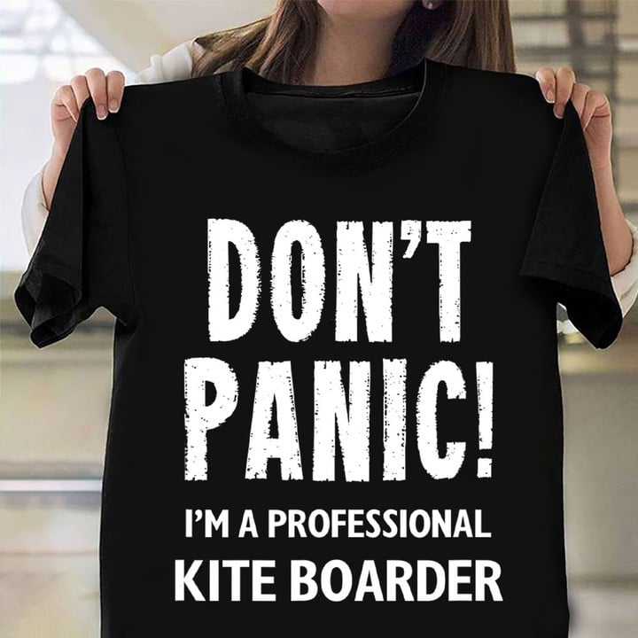 Don't Panic I'm A Professional Kite Boarder Shirt Funny T-Shirt Designs Kitesurfer Gift