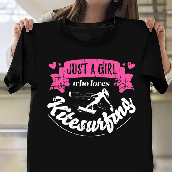 Just A Girl Who Loves Kitesurfing Shirt Kitesurfing Player Women T-Shirt Gift