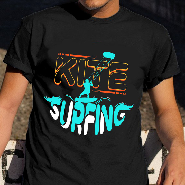Kite Surfing Shirt Water Sports Players T-Shirt Best Gifts For Surfers