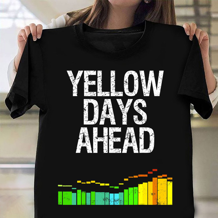 Yellow Days Ahead Shirt Kite Surf Saying T-Shirt Windsurfing Gift Ideas