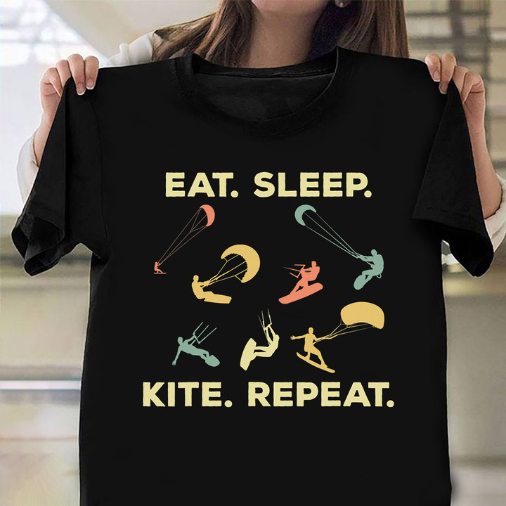 Kitesurfer Life Shirt Eat Sleep Kite Repeat Hilarious T-Shirts Best Gifts For Men