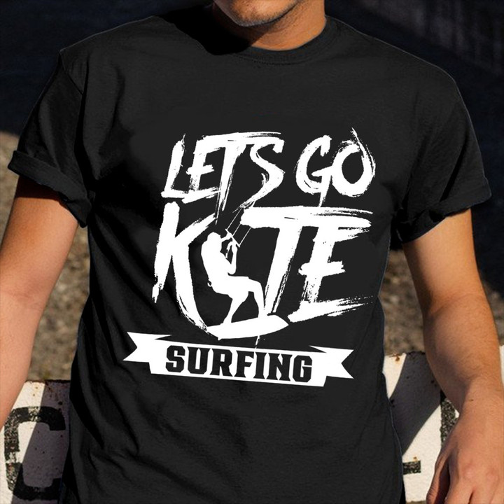 Let's Go Kitesurfing Shirt Kite Surfer Vintage Clothes Gift Ideas For Husband