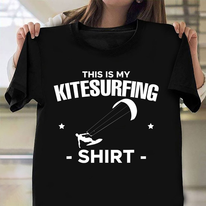 This Is My Kitesurfing T-Shirt Kite Surfer Humor Shirts Cool Dude Gifts