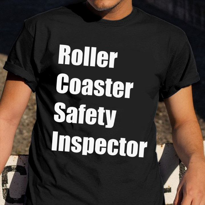 Roller Coaster Safety Inspector Roller Shirt Related Themed Roller Coaster Enthusiast Gifts