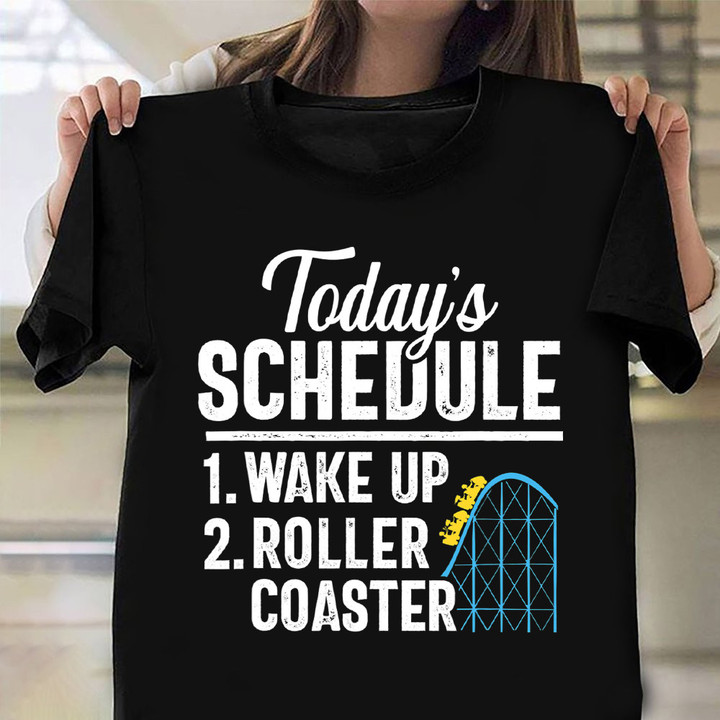 Today Schedule WalkUp Roller Coaster T-Shirt Design Funny Summer Vacation Theme Park Shirt