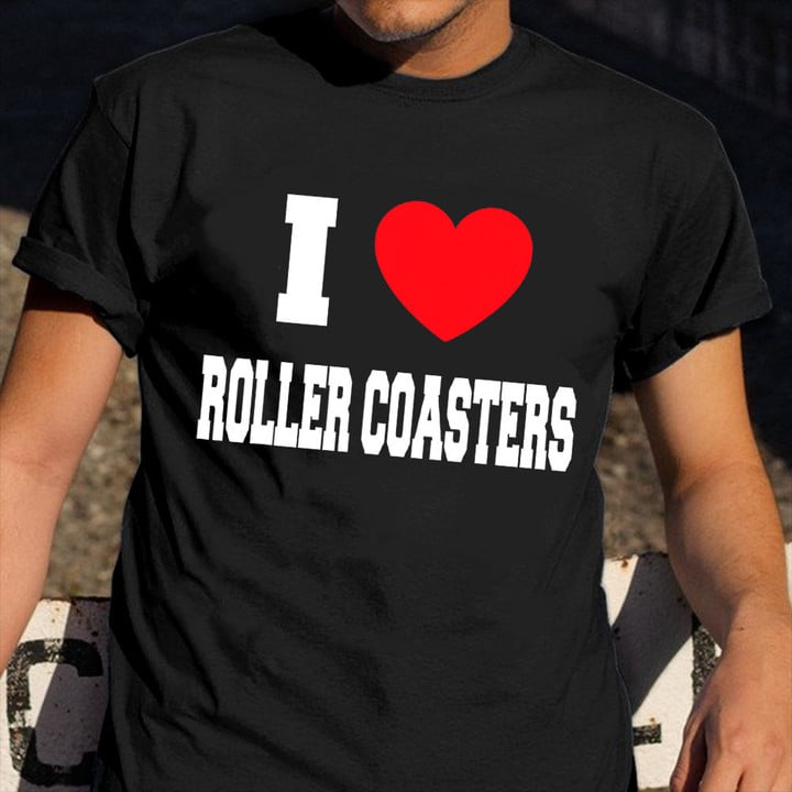 I Love Roller Coasters T-Shirt Amusement Park Shirts Birthday Gifts For Grandson