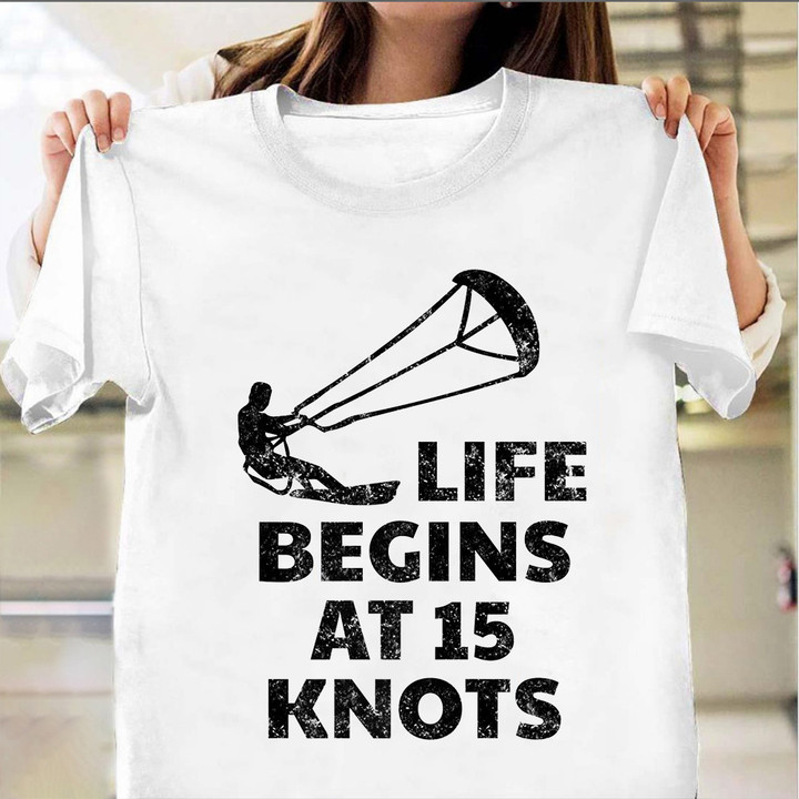 Life Begins At 15 Knots Shirt Water Sports Vintage Retro T-Shirt Surf Themed Gifts
