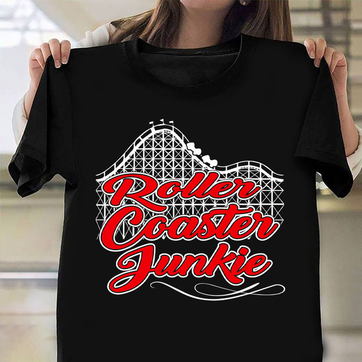Roller Coaster Junkie Shirt Design Christmas Gifts For Roller Coaster Lovers