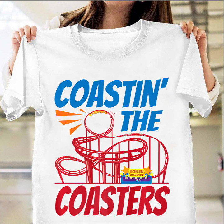 Coastin The Coasters Shirt Roller Coaster Amusement Park T-Shirt Cool Gifts For Teens