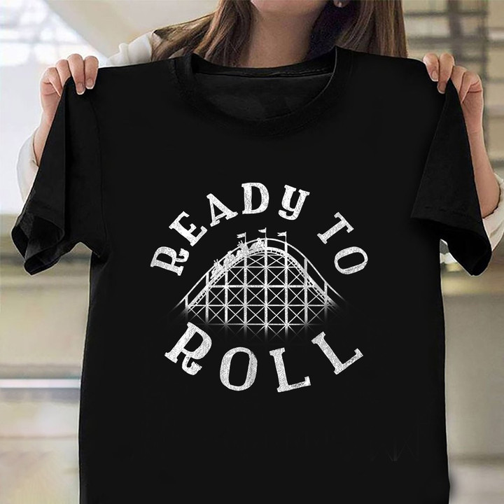 Ready To Roll Shirt Roller Coaster Graphic Clothing Birthday Gift For Nephew