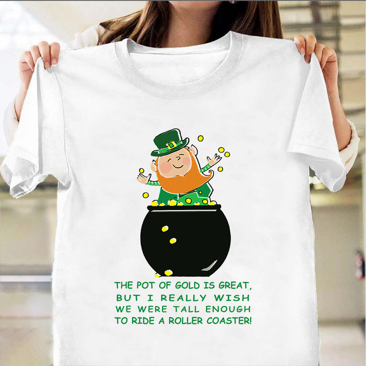 We Were Tall Enough To Ride A Roller Coaster Shirt Funny Leprechaun Quote T-Shirt For 2022