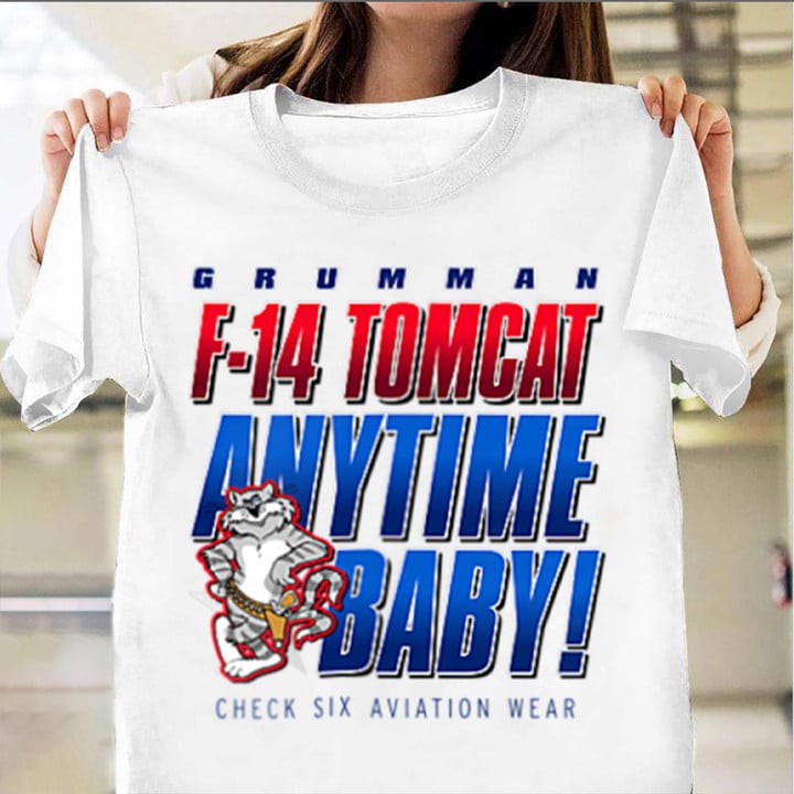 Grumman F-14 Tomcat Anytime Baby Shirt Fun Humor Jet T-Shirt Presents For Boyfriend