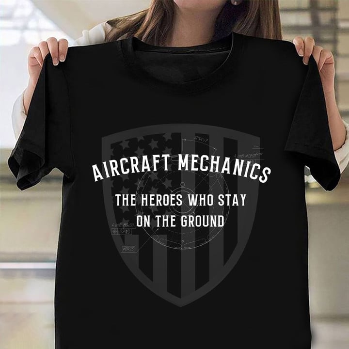 Aircraft Mechanics Shirt The Heroes Who Stay On The Ground Vintage T-Shirt Mechanic Dad Gifts