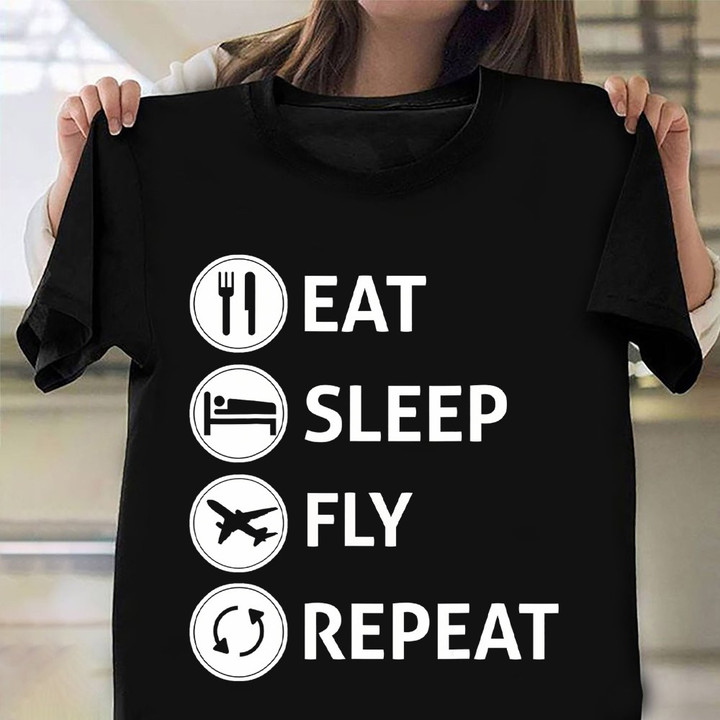 Pilot Life Shirt Eat Sleep Fly Repeat Humor Clothing Daddy Day Gifts