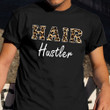 Hair Hustler Shirt Haircut Hairdresser T-Shirt Best Gifts For Hairdresser