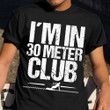 I'm In 30 Meter Club Shirt Kitesurfing Lover Player Vintage Retro T-Shirt Gift