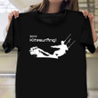 Gone Kitesurfing Shirt Sports Player Lover T-Shirt Gift Ideas For Kite Surfing Lovers
