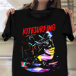 Kitesurfing Shirt Kite Boarding Ocean T-Shirt Presents For Surfers