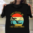 Don't Follow Me I Do Stupid Things Shirt Kite Surfer Quote T-Shirt Apparel Gift