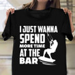 I Just Wanna Spend More Time At The Bar Shirt Kite Surfer Fun Tees Gifts For Son In Law