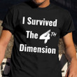 I Survived The 4th Dimension Shirt Roller Coaster Retro T-Shirt Gifts For Guy Cousins