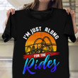 I'm Just Along For The Rides Vintage Rollercoaster Shirt Apparel Roller Coaster Gift Ideas
