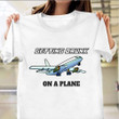 Getting Drunk On A Plane Shirt Funny Saying T-Shirt Pilot Gifts For Him