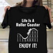 Life Is A Roller Coaster Enjoy It Shirt Game Design Thrilling T-Shirt Fun Gifts For Boyfriend