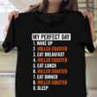 My Perfect Day Wake Up Roller Coaster Shirt Positive Quotes T-Shirt Gifts For Women Men