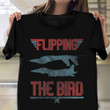 Flipping The Bird Shirt Funny Aviation Vintage T-Shirt Gift Ideas For Dad