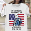 Franklin Delano Roosevelt USA Flag Shirt Lend Lease For Ukraine Make America Great Again