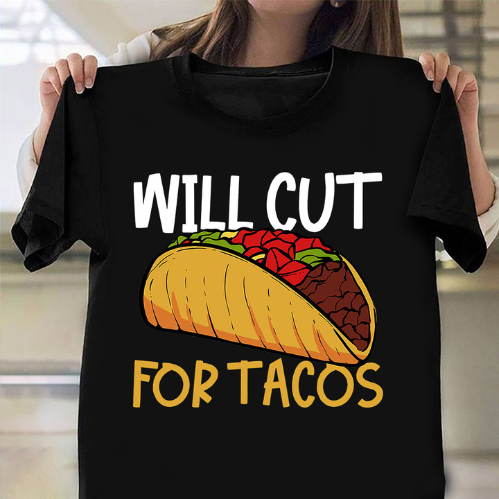 Will Cut For Tacos T-Shirt Hair Salon Haircut Barber Funny Hairdresser Shirts Taco Lovers