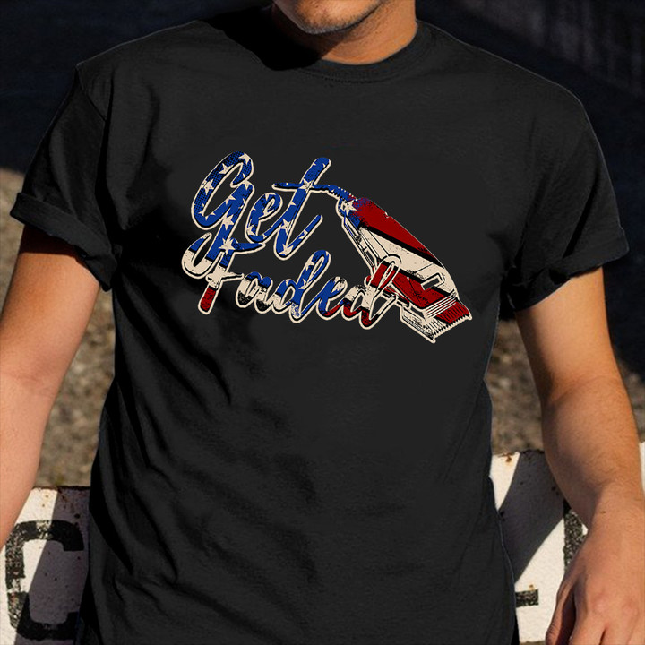 Get Faded Shirt Razors Barbershop USA Flag T-Shirt Gift For Father