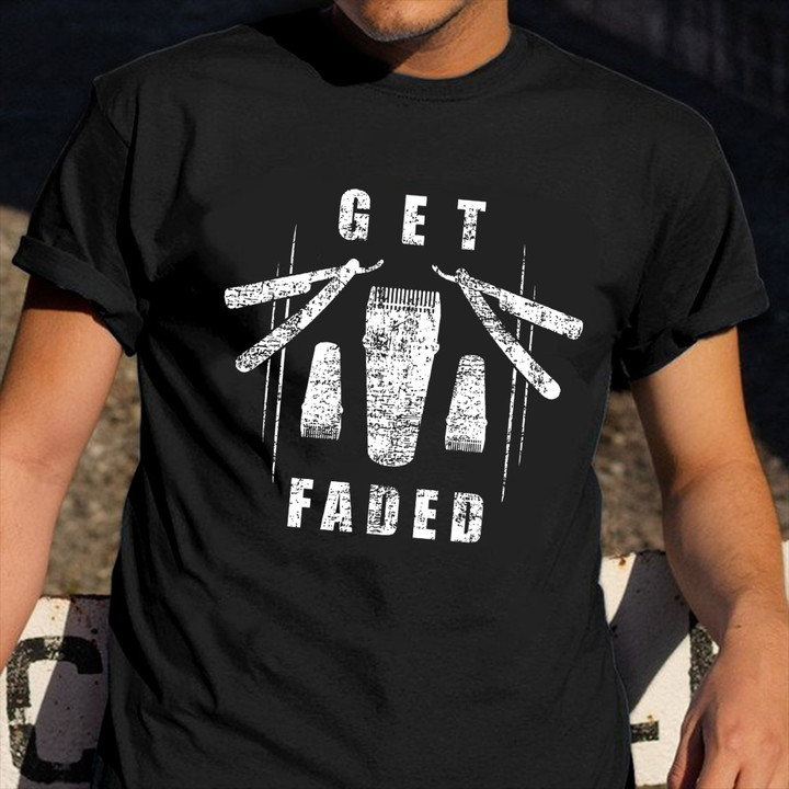 Get Faded Shirt Straight Razor Barber Vintage Tee Presents For Him