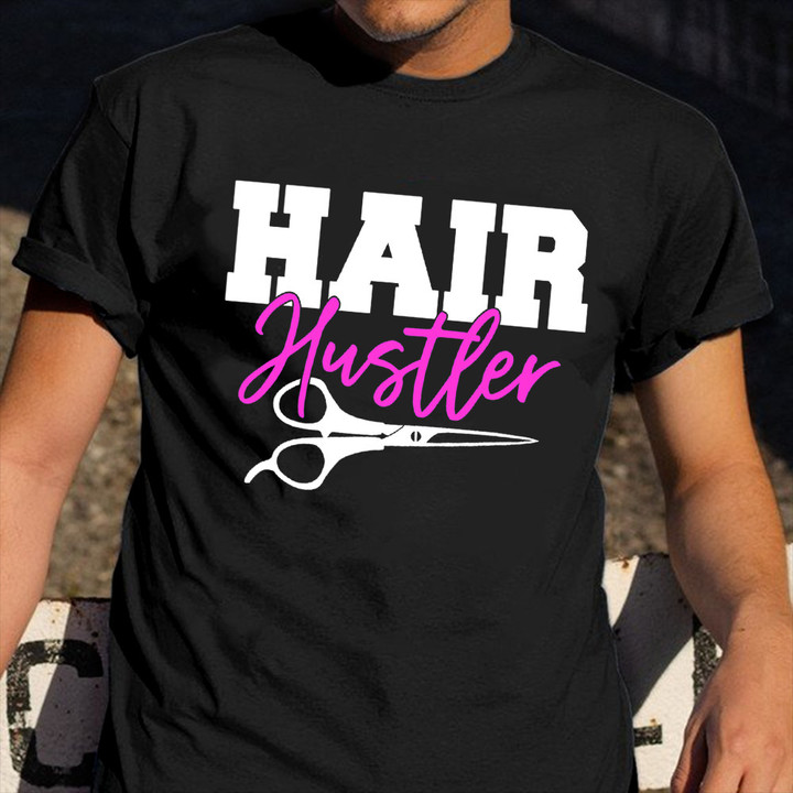 Hair Hustler Shirt Hairstylist Hairdresser Barber Christmas Gift Ideas