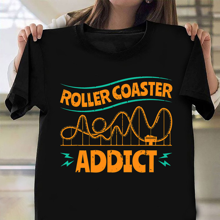 Rollercoaster Addict T-Shirt Amusement Park Theme Rollercoaster Enthusiasts Shirt Gifts