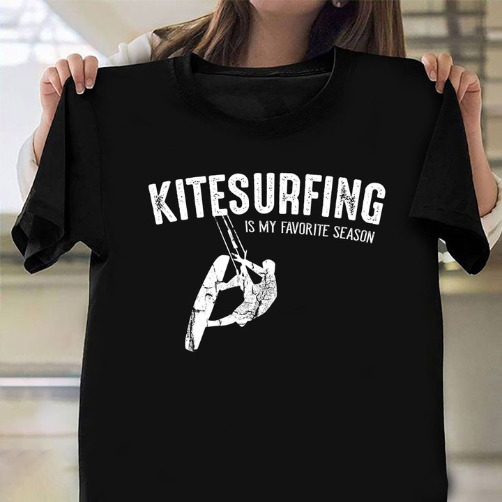Kitesurfing Is My Favorite Season Shirt Kitesurfing Lover Vintage T-Shirt Best Coach Gifts