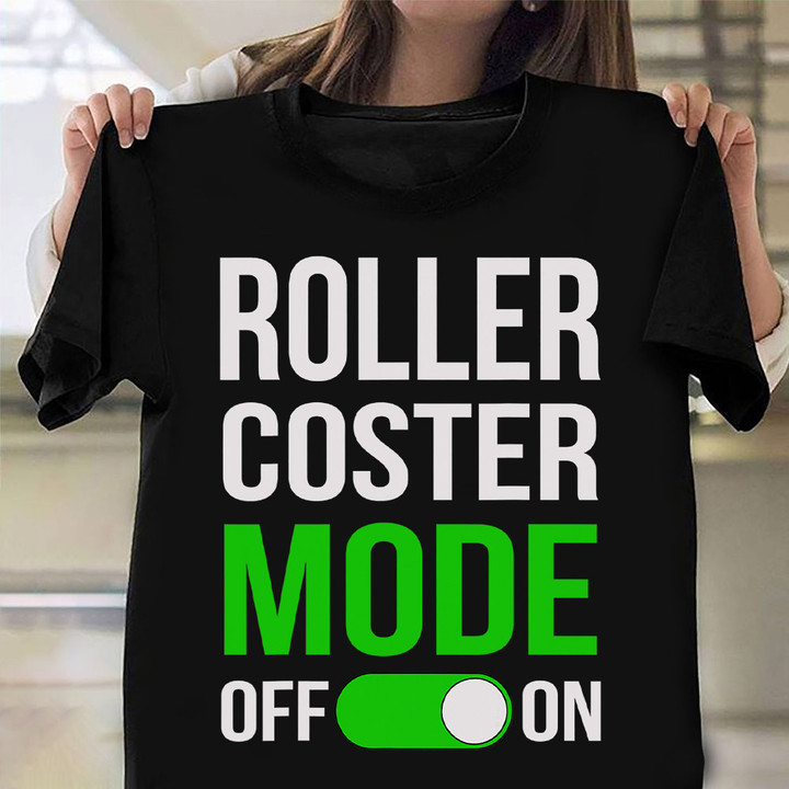 Roller Coaster Mode On Shirt Funny Summer Vacation Theme Park Rollercoaster Gifts