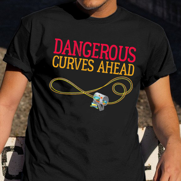 Dangerous Curves Ahead Shirt Roller Coaster T-Shirt Gift For Nephew
