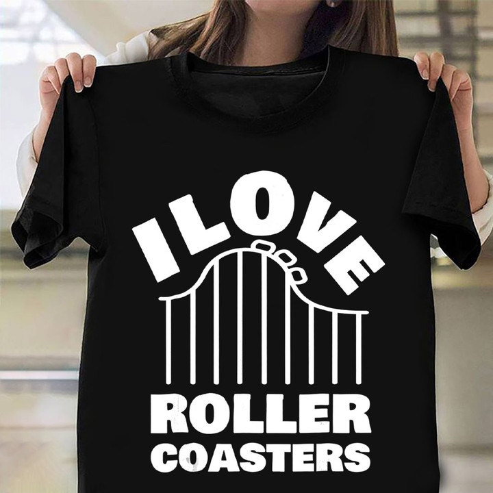I Love Rollercoasters Shirt Park Lovers Themed T-Shirt Gifts For Teenage Grandsons