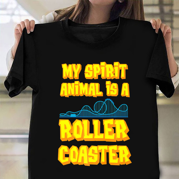 My Spirit Animal Is A Roller Coaster T-Shirt Amusement Park Hilarious Shirts Gift For Dude
