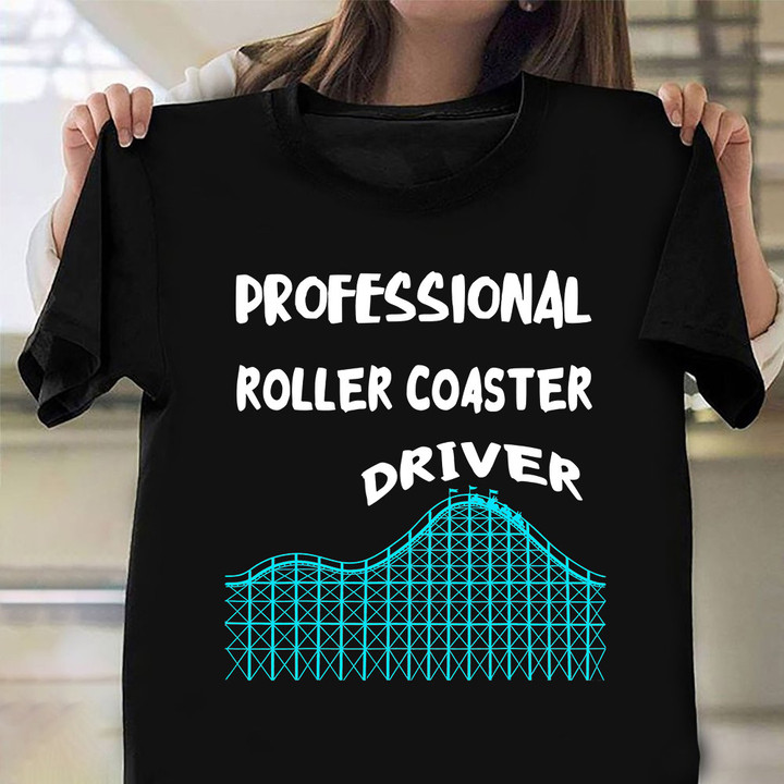 Professional Roller Coaster Driver Shirt Thrill Seeker Game T-Shirt Gift For Stepson