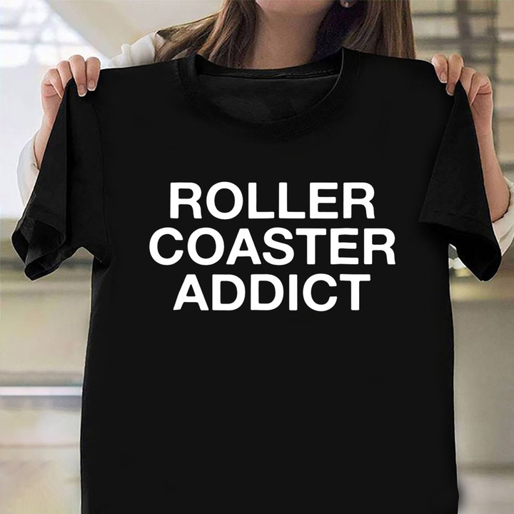 Roller Coaster Addict Shirt Funny Amusement Vintage T-Shirt Presents For Her